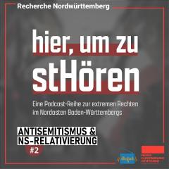 Podcast-Reihe „hier, um zu stHören“ #2 Antisemitismus & NS-Relativierung