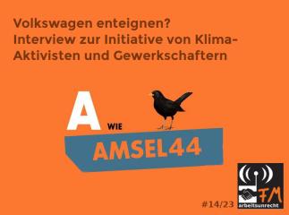 arbeitsunrecht FM #14/23 ► Interview: VW enteignen? Verkehrswende statt Volkswagen? ► UNION BUSTING-NEWS: 1&1, Amper Klinikum, Trucker-Streik, Humboldt-Forum etc.