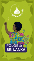#1 Peacesounds: 'Die Schreie nicht mehr hören' – Singhams dynamischer Aktivismus für gerechten Frieden in Sri Lanka