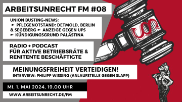 arbeitsunrecht FM #08/24 ► Interview Philipp Wissing / Anti-SLAPP ► UPS ► Kündigungsgrund Palästina ► Klinikum Lippe