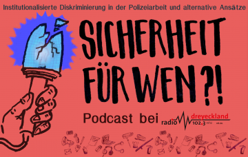 Rassismus: Tod in Gewahrsam, Antiziganismus & die Freiburger Polizei - "Sicherheit für wen?!" Episode 4