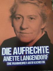Die Aufrechte – Anette Langendorf – Eine Mannheimer Antifaschistin, Trailer