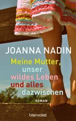 Christine liest:  „Meine Mutter, unser wildes Leben und alles dazwischen“ von Joanna Nadin