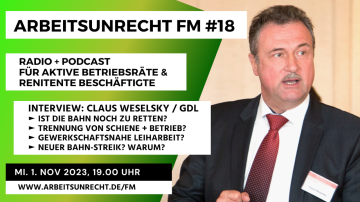 arbeitsunrecht FM #18/23 ► Interview: Claus Weselsky (GDL) Bahnstreik + Genossenschaft ► Union Busting-News: Pinneberg ► Hafen-City Hamburg ► dm ► UKGM ► DSW