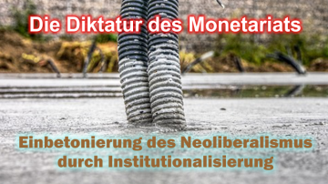 Die Taktiken neoliberaler Akteure - Einbetonierung des Neoliberalismus durch Institutionalisierung