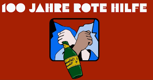 100. Geburtstag der Roten Hilfe: "Die staatliche Repression verschärft sich in allen Bereichen!"