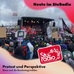 Protest und Perspektive // StuRadio Sendung vom 22.01.2025