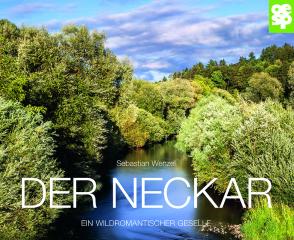 Der Neckar - ein wildromantischer Geselle