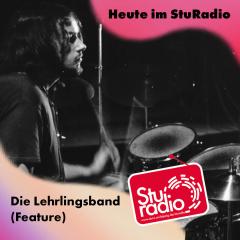 Die Lehrlingsband (Feature) // StuRadio Sendung vom 14.05.2025