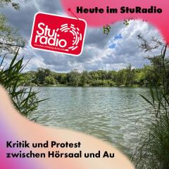 Kritik und Protest zwischen Hörsaal und Au // StuRadio Sendung vom 28.05.2025