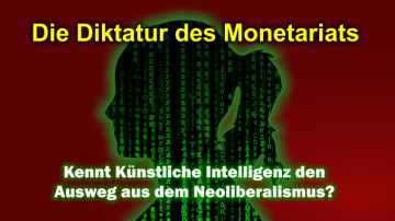 Kennt Künstliche Intelligenz den Ausweg aus dem Neoliberalismus?