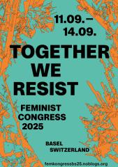 together-we-resist:  Queer-feministischer Kongress in Basel 2025