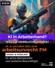 arbeitsunrecht FM #13/25 ► KOLUMNE: KI in Arbeiterhand? ► Union Busting-News: Tesla, Cologne Film Festival, Rheinmetall, Ryanair