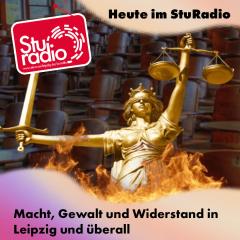 Macht, Gewalt und Widerstand in Leipzig und überall // StuRadio Sendung vom 26.11.2025